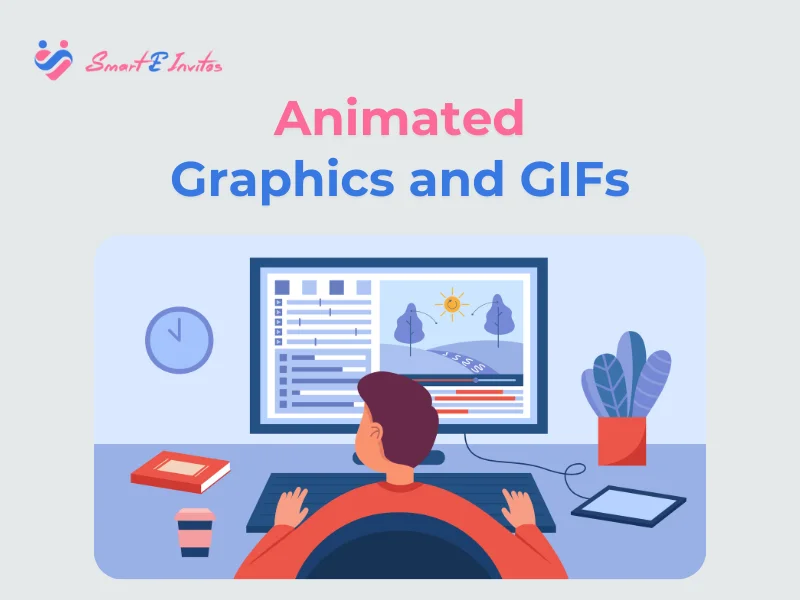 Animated graphics and GIFs