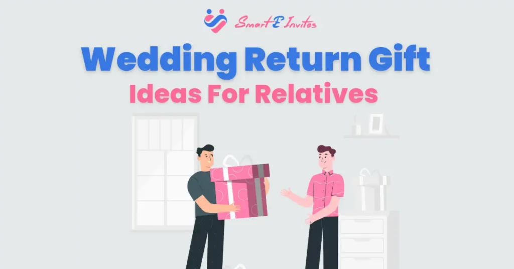 Wedding Return Gift Ideas For Relatives